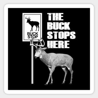 The Buck Stops Here Funny Quote Magnet